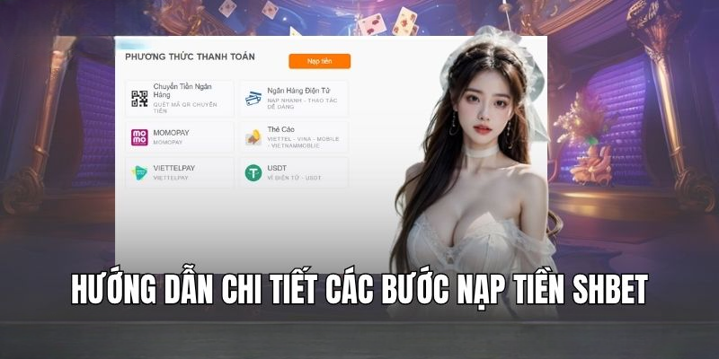 Nạp Tiền SHBET Cùng Phương Thức Thanh Toán Nhanh Gọn
